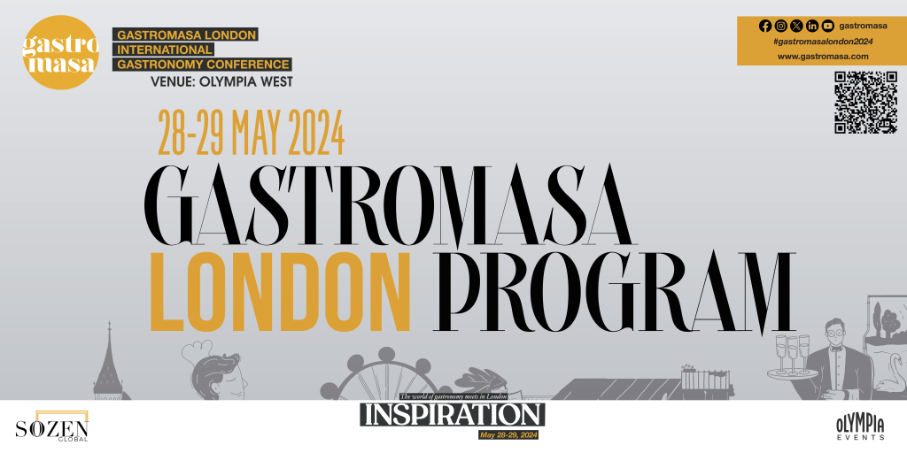 Bringing Together World Famous Inspiring Chefs, Gastromasa London Program Announced!